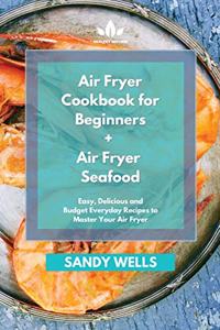 Air Fryer Cookbook for Beginners + Air Fryer Seafood Cookbook