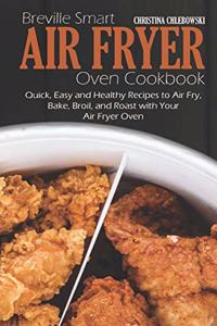 Breville Smart Air Fryer Oven Cookbook