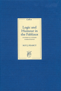 Logic and Humour in the Fabliaux: An Essay in Applied Narratology