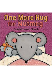 One More Hug for Nutmeg