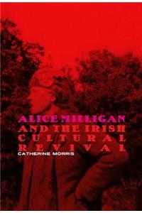 Alice Milligan and the Irish Cultural Revival