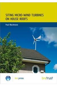 Siting Micro-Wind Turbines on House Roofs