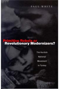 Primitive Rebels or Revolutionary Modernizers