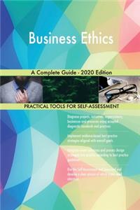 Business Ethics A Complete Guide - 2020 Edition