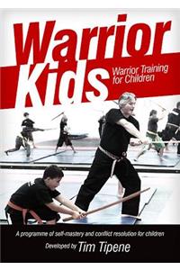 Warrior Kids: Warrior Training for Children
