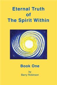 Eternal Truth of the Spirit Within: Book 1