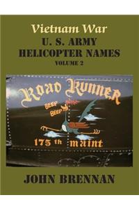 Vietnam War U. S. Army Helicopter Names, Volume 2