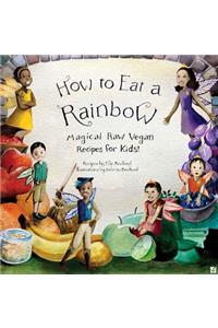 How to Eat a Rainbow