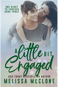 A Little Bit Engaged