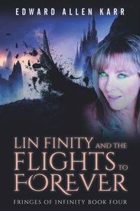 Lin Finity And The Flights To Forever