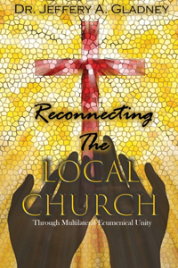 Reconnecting the Local Church