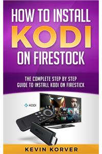 How to Install Kodi on Firestick