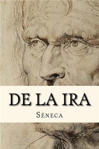 De La Ira (Spanish Edition) (Worldwide Classics)