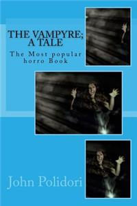 The Vampyre; A Tale