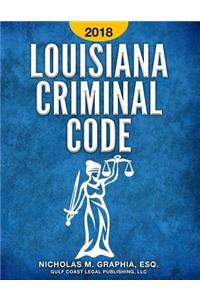 Louisiana Criminal Code 2018