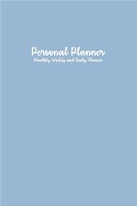 Personal Planner: Monthly, Weekly and Daily Planner: Pastel Blue Planner: Planner Notebook 6 X 9, Yearly Planner, Monthly Planner, Weekly Planner, Daily Planner, Cute Planner, Planners and Organizers, Diary Planner, Personal Agenda Planner Organize