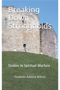 Breaking Down Strongholds