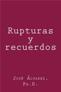 Rupturas y recuerdos