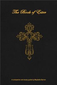 Book of Ester: Study Guide: Read Through with Chapter by Chapter Study Questions