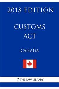 Customs ACT (Canada) - 2018 Edition