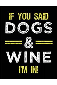 If You Said Dogs & Wine I'm In