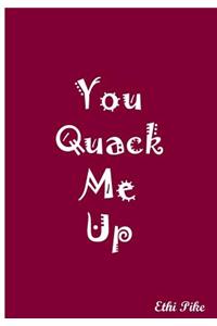 You Quack Me Up