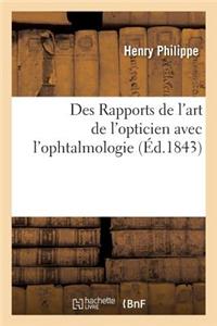 Des Rapports de l'Art de l'Opticien Avec l'Ophtalmologie