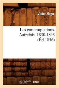 Les Contemplations. Autrefois, 1830-1843 (Éd.1856)