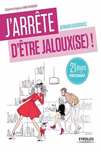 J'arrête d'être jaloux (se)