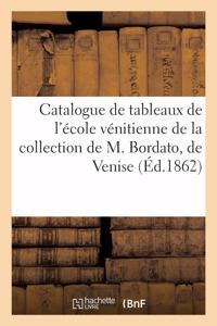 Catalogue de Tableaux de l'École Vénitienne de la Collection de M. Bordato, de Venise
