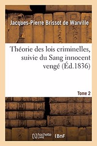 Théorie Des Lois Criminelles. Tome 2