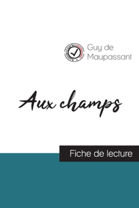 Aux champs de Guy de Maupassant (fiche de lecture et analyse complète de l'oeuvre)