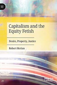 Capitalism and the Equity Fetish