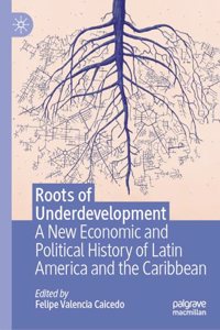 Roots of Underdevelopment