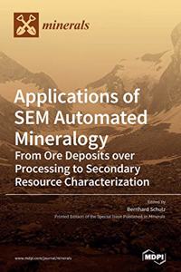 Applications of SEM Automated Mineralogy