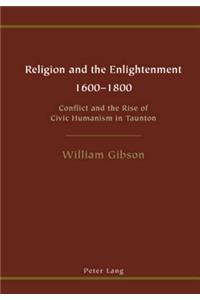 Religion and the Enlightenment - 1600-1800