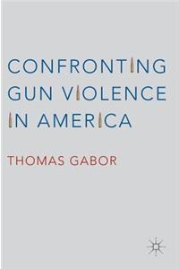Confronting Gun Violence in America