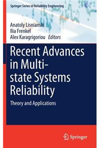 Recent Advances in Multi-State Systems Reliability