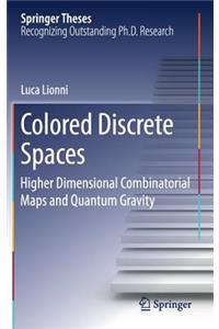 Colored Discrete Spaces