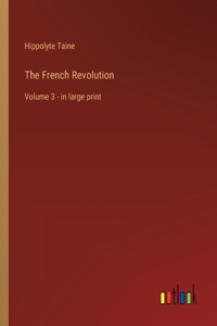 French Revolution: Volume 3 - in large print
