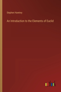 Introduction to the Elements of Euclid