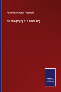 Autobiography of a Small Boy