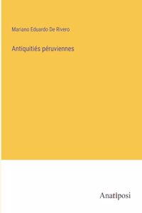 Antiquitiés péruviennes