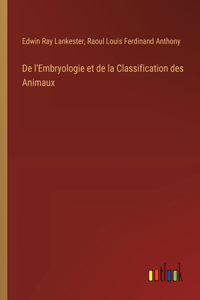 De l'Embryologie et de la Classification des Animaux