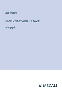 From October to Brest-Litovsk: in large print