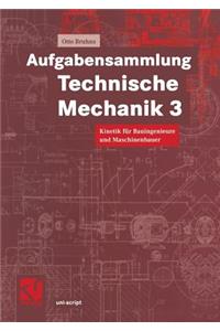 Aufgabensammlung Technische Mechanik 3