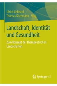 Landschaft, Identität und Gesundheit