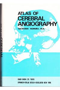 Atlas of Cerebral Angiography