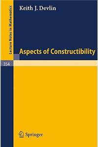 Aspects of Constructibility