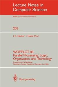 Wopplot 86 Parallel Processing: Logic, Organization, and Technology